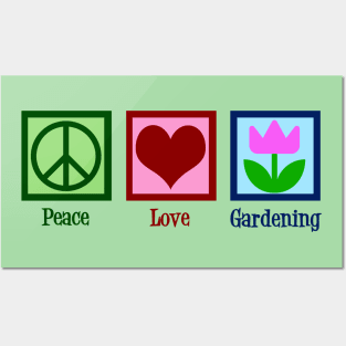 Peace Love Gardening Posters and Art